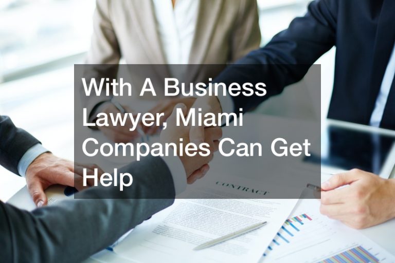 With A Business Lawyer, Miami Companies Can Get Help