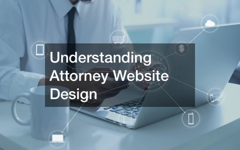 Understanding Attorney Website Design