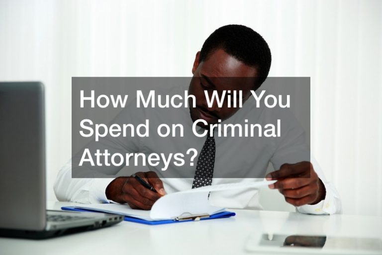 How Much Will You Spend on Criminal Attorneys?