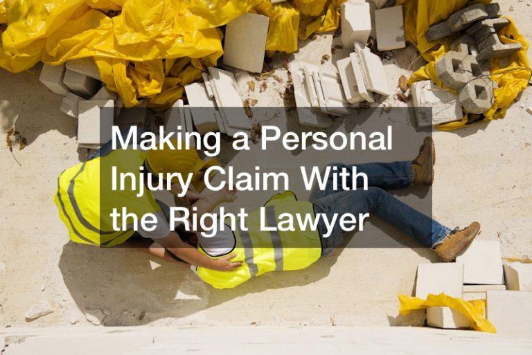 Making a Personal Injury Claim With the Right Lawyer