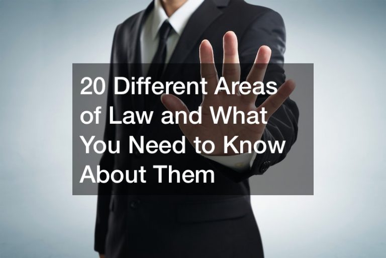 20 Different Areas of Law and What You Need to Know About Them
