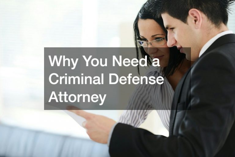 Why You Need a Criminal Defense Attorney